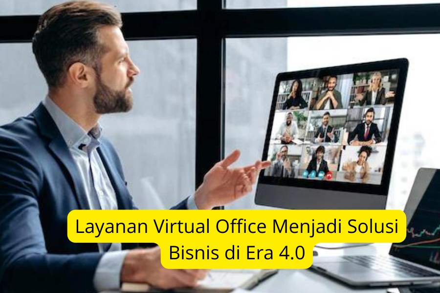 Layanan Virtual Office Menjadi Solusi Bisnis di Era 4.0