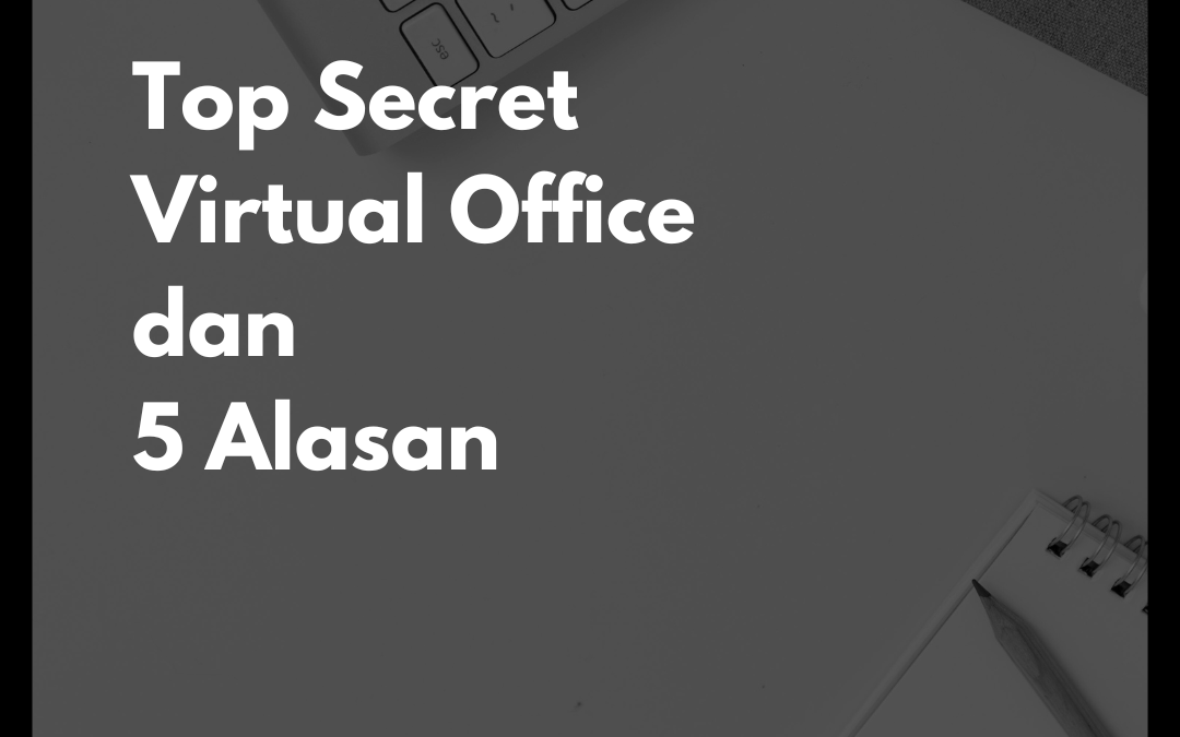 Apa itu Virtual Office dan 5 Hal Baru